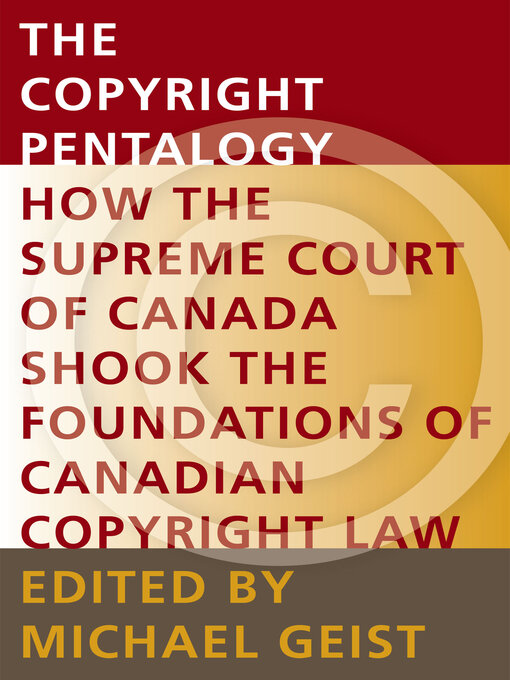Title details for The Copyright Pentalogy by Michael Geist - Available